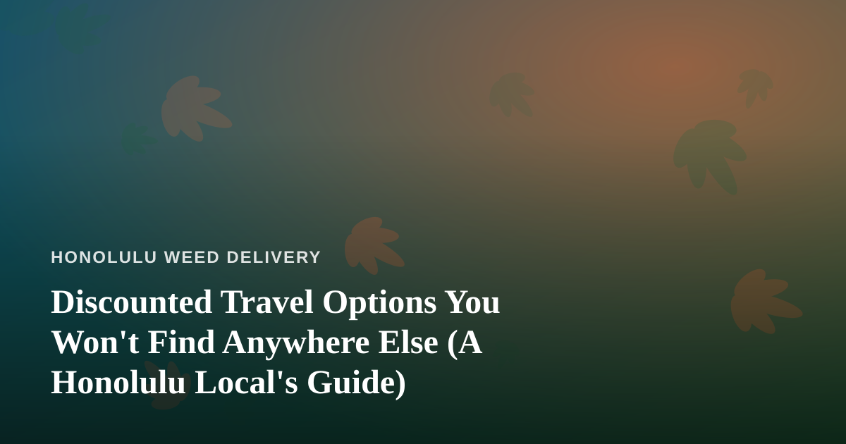 Discounted Travel Options You Won’t Find Anywhere Else (A Honolulu Local’s Guide)