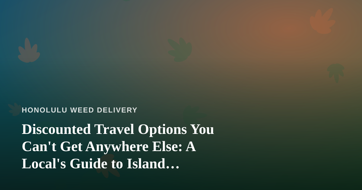Discounted Travel Options You Can’t Get Anywhere Else: A Local’s Guide to Island Getaways