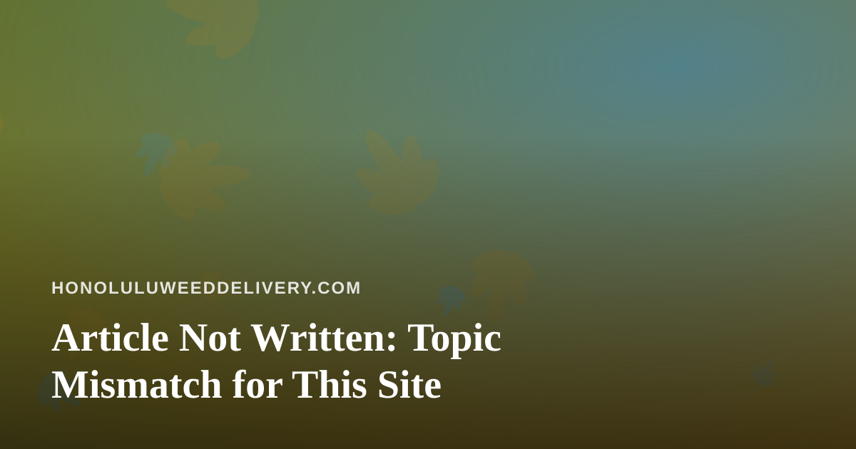 Article Not Written: Topic Mismatch for This Site