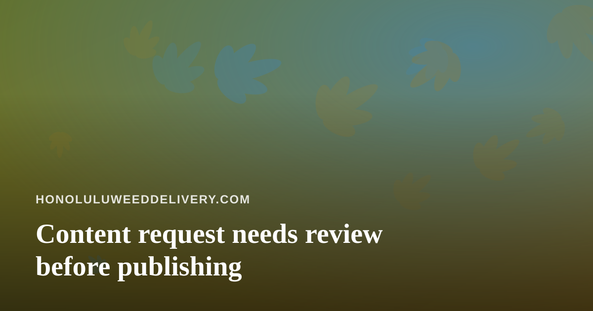 Content request needs review before publishing