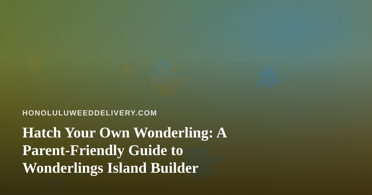 Hatch Your Own Wonderling: A Parent-Friendly Guide to Wonderlings Island Builder